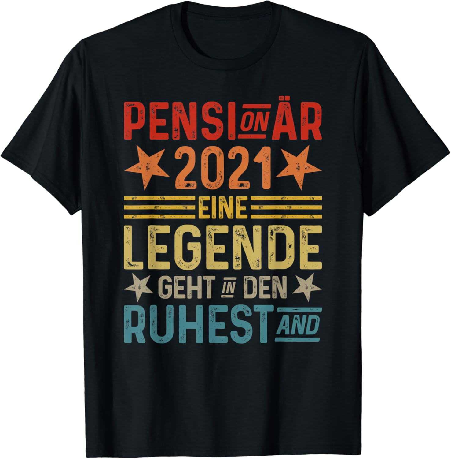 Pensionär 2021 Legende geht in Ruhestand Pensionierung T-Shirt: Amazon ...